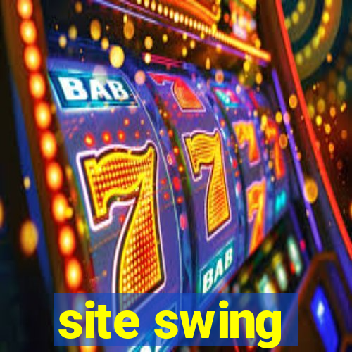 site swing